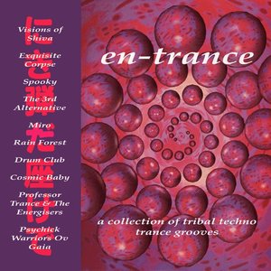 En-Trance (A Collection Of Tribal Techno Trance Grooves)