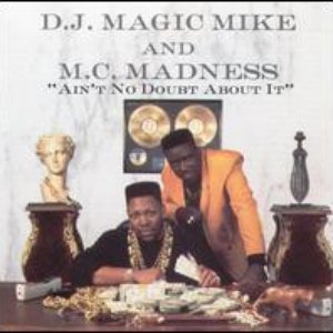 Avatar for DJ Magic Mike & MC Madness