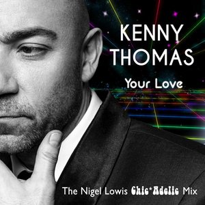 Your Love (Nigel Lowis Chicadelic Mix)