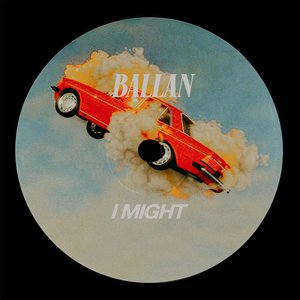 I MIGHT