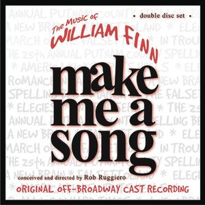 Make Me A Song - The Music of William Finn