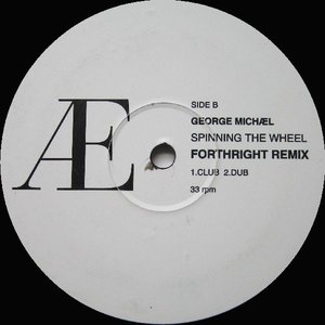 Fastlove / Spinning The Wheel (Forthright Remixes)