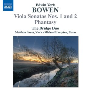 Bowen: Viola Sonatas Nos. 1 & 2 - Phantasy