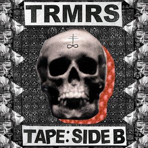 Trmrs Tape : Side B