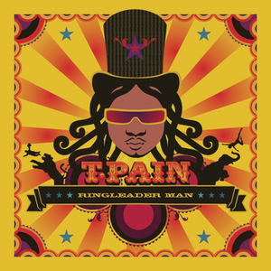 T-Pain - Ringleader Man - Zortam Music