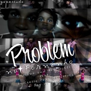 Problem No Forninho (feat. Andressa Cara De Cotoca & Bey Do Balde) - Single