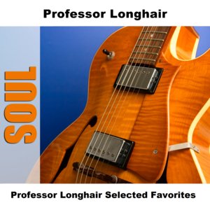 Professor Longhair Selected Favorites