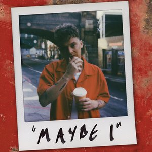 Maybe I [Explicit]