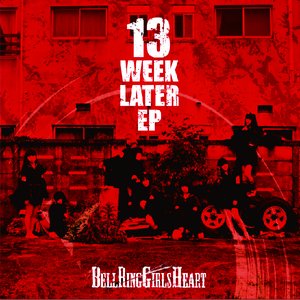 13 WEEKS LATER EP