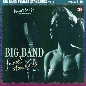 Big Band Female Standards Vol. 1