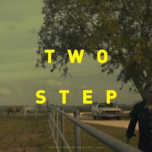 Two Step (Original Score for the Motion Picture)