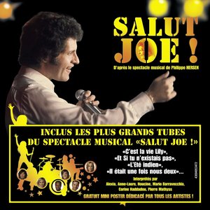 Salut Joe ! (d'après le spectacle musical de Philippe Hersen)