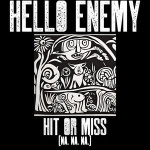 Hit or Miss (Na Na Na)