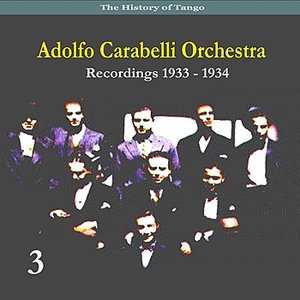 Adolfo Carabelli Orchestra, Vol. 3 (1933 - 1934 Recordings)
