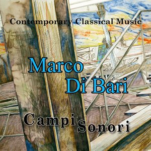 Marco Di Bari: Campi Sonori (Contemporary Classical Music)