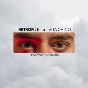 Two Words (Vita Chino Remix)