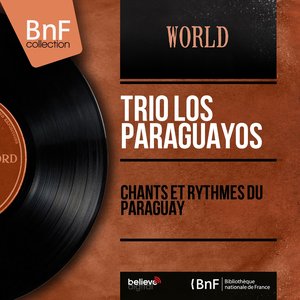 Chants et rythmes du Paraguay (Mono Version)