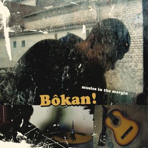 BÔKAN ! - Musics in the Margin 2