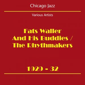 Chicago Jazz (Fats Waller And His Buddies The Rhythmakers 1929-32)