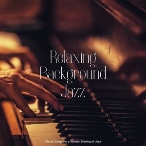 Classic Songs for a Sunday Evening of Jazz