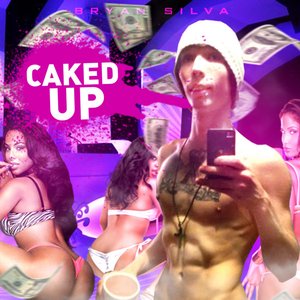 Caked Up - Single