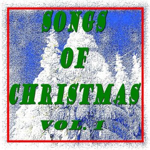 Songs of Christmas, Vol. 1