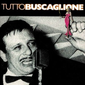 Fred Buscaglione - Il Meglio di Fred Buscaglione - Zortam Music