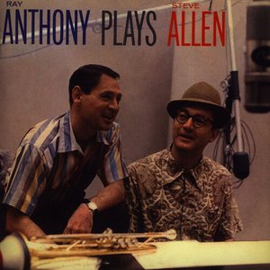 Ray Anthony Plays Steve Allen, Plus Like Wild