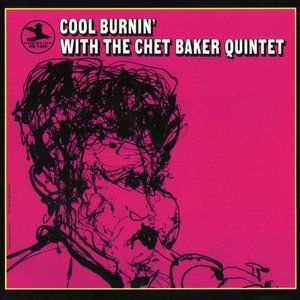 Cool Burnin' with the Chet Baker Quintet