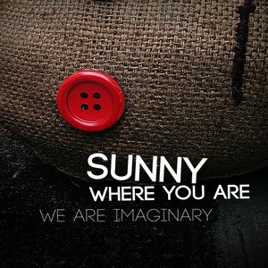 Sunny Where You Are