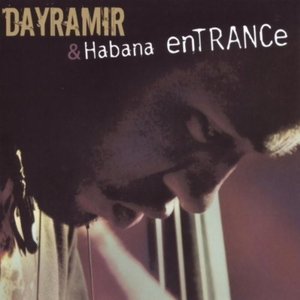 Dayramir & Habana Entrance