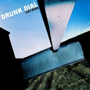 Drunk Dial: Stay Home
