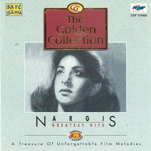 GOLDEN COLLECTION- NARGIS(GREATEST HITS)