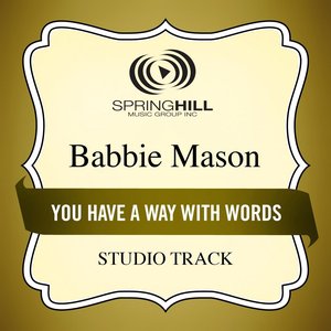 You Have A Way With Words (Studio Track)