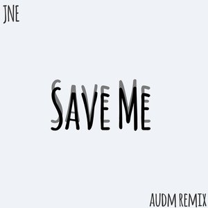 Save Me (audm Remix)