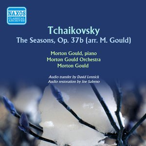 Tchaikovsky arr. Gould: The Months, Op. 37a (1951)