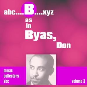 B as in BYAS, Don (Volume 3)