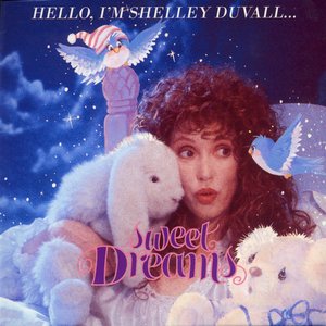 Hello, I'm Shelley Duvall...Sweet Dreams