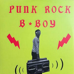 Punk Rock B-Boy [Explicit]