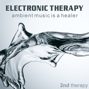 Electronic Therapy 2 - Ambient Music Is A Healer