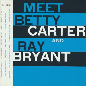 Meet Betty Carter And Ray Bryant