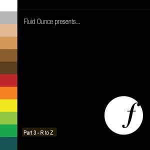 Fluid Ounce Presents...R To Z