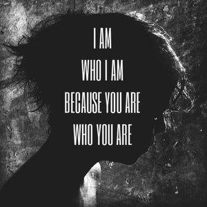 Because You Are Who You Are