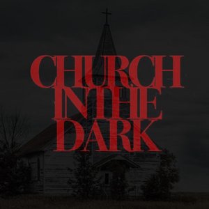 Church in the Dark