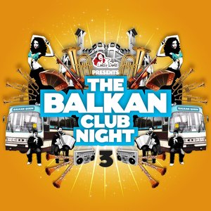 The Balkan Club Night, Vol. 3