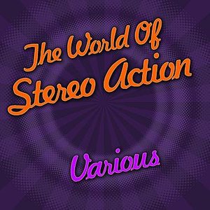 The World Of Stereo Action