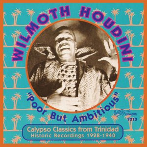 Poor but Ambitious: Calypso Classics from Trinidad 1928-1940