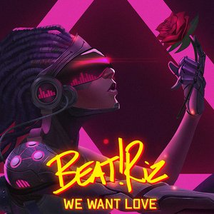 We Want Love