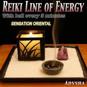 Reiki Line of Energy: Sensation Oriental (With Bell Every 3 Minutes)