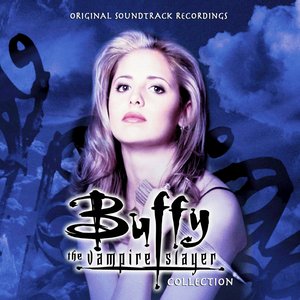 Zdjęcia dla 'Buffy the Vampire Slayer: Collection (Original Soundtrack Recordings)'